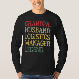 Vintage Grandpa Husband Logistics Manager Legend T-Shirt