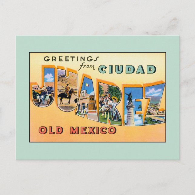 Vintage greetings from Ciudad Juarez Old Mexico Postcard (Front)