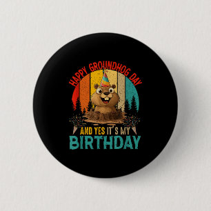 Vintage Groundhog Day And My Birthday Rodent Groun 6 Cm Round Badge