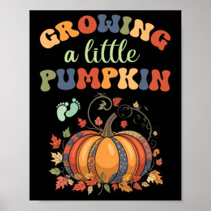 Vintage Growing A Little Pumpkin Thanksgiving Preg Poster