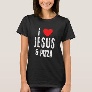 Vintage Grunge I Love Jesus Pizza T-Shirt