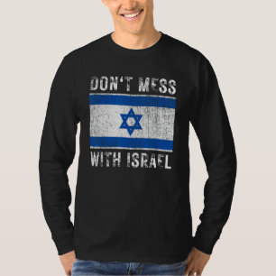 Vintage Grunge Israel Flag Souvenir Don't Mess Wit T-Shirt
