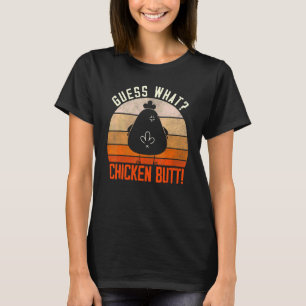 Vintage Guess What Chicken Butt Cute Chicken Butt T-Shirt