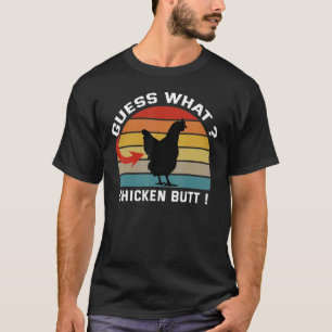 Vintage Guess What Chicken Butt Farm Chicken Retr T-Shirt