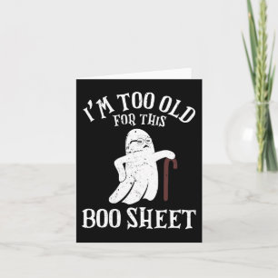 Vintage Halloween I'm Too Old For This Boo Sheet  Card