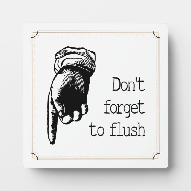 Vintage Hand Flush The Toilet Reminder Bathroom Plaque (Front)