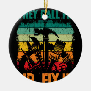 Vintage Handyman Dad They Call Me Mr Fix It Ceramic Ornament