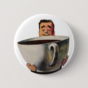 Vintage Happy Man Drinking Giant Cup of Coffee 6 Cm Round Badge