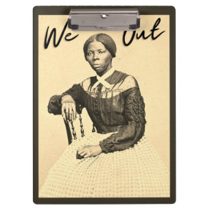 Vintage Harriet Tubman - We Out -  Black History Clipboard