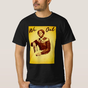 Vintage Harriet Tubman - We Out -  Black History T-Shirt