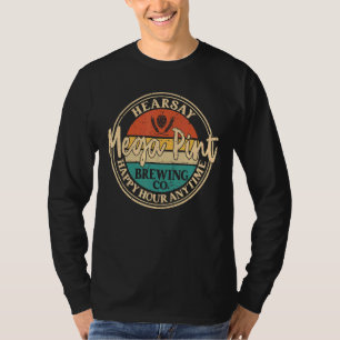 Vintage Hearsay Isn't Happy Hour Anytime Mega Pint T-Shirt