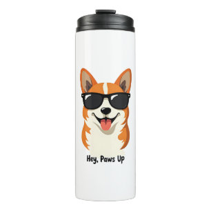 Vintage Hey, Paws Up Corgi with Sunglasses Cute Do Thermal Tumbler