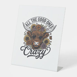 Vintage Highland Cow Floral Crazy Quote Design_1 Pedestal Sign