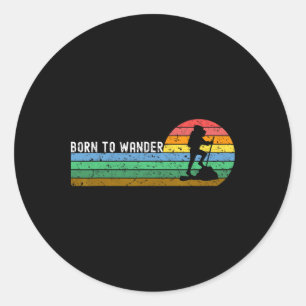 Vintage Hiking Born To Wander Retro Sunset Silhoue Classic Round Sticker