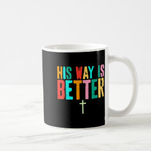 Vintage His Way Is Better Minimal Christian Cross Coffee Mug