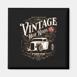 Vintage Hotrods Usa Forever Clic Car Nostalgia Des Magnet
