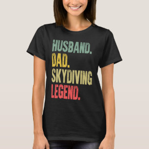 Vintage Husband Dad Skydiving Legend Retro T-Shirt