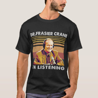 vintage i am listening dr frasier T-Shirt