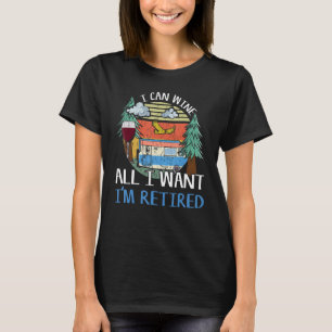 Vintage I Am Retired Adventure Glamp Camping Wine T-Shirt