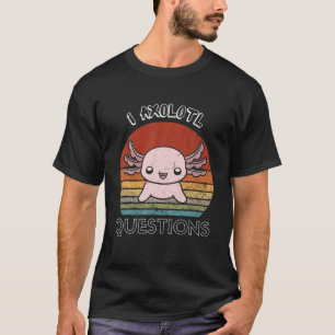 Vintage I Axolotl Questions Cute Axolotl Kids Funn T-Shirt