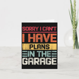 Vintage I Can't I Have Plans In The Garage Saying Card