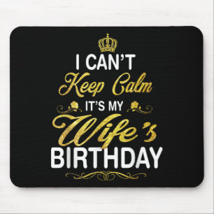 Vintage I Can't Keep Calm It's My Wife's Birthday Mouse Pad