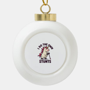 Vintage I Do My Own Stunts Unicorn Funny Injury Re Ceramic Ball Christmas Ornament