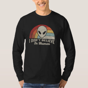 Vintage I Don't Believe In Humans  Alien Space  1 T-Shirt