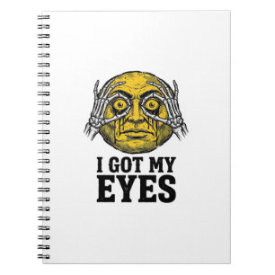 Vintage I Got My Eyes Funny Halloween Shirt Design Notebook