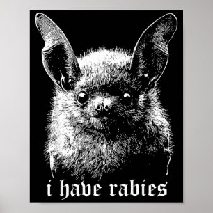 Vintage I Have Rabies Bat Funny Meme Quotes Poster