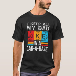 Vintage I Keep All My Dad Jokes In A Dad A Base Da T-Shirt