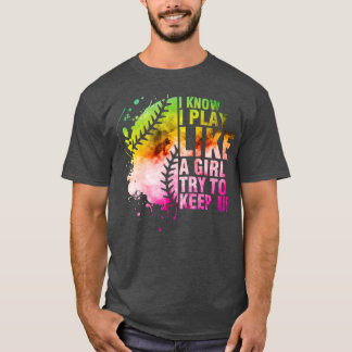 Vintage I Know I Play Baseball Like A Girl Try To T-Shirt