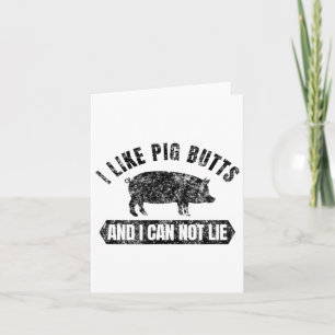Vintage I Like Pig Butts And I Cannot Lie Funny Bb Card