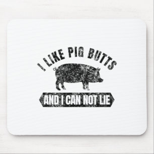 Vintage I Like Pig Butts And I Cannot Lie Funny Bb Mouse Pad