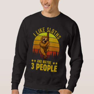 Vintage I Like Sloths And Maybe 3 People Sloth  Fa Sweatshirt