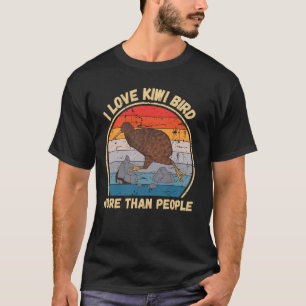 Vintage I Love Kiwi Bird More Than People Kiwi Bir T-Shirt