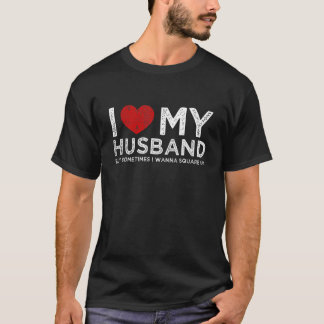 Vintage I Love My Husband But Sometimes I Wanna Sq T-Shirt