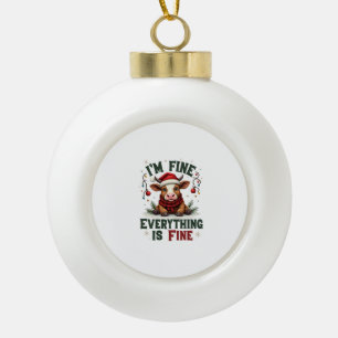 Vintage I’m Fine Everything Is Fine Highland Cow C Ceramic Ball Christmas Ornament