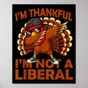 Vintage I’m Thankful I’m Not A Liberal Funny Thank Poster
