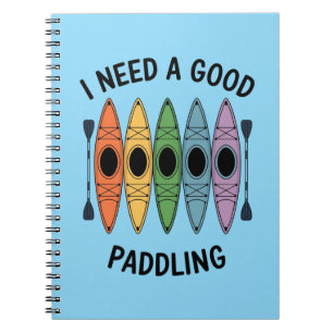Vintage I Need A Good Paddling Kayaking Kayaker  Notebook