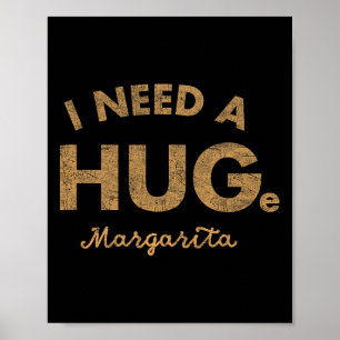Vintage I Need A Huge Margarita Funny Cinco De May Poster