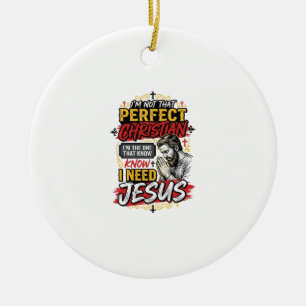 Vintage I Need Jesus Christian T-Shirt Design_1 Ceramic Ornament