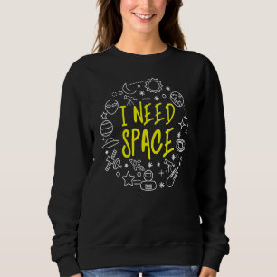 Vintage I Need Space Retro Space Solar System Astr Sweatshirt