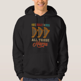 Vintage I Really Do Need All These Harps Musical P Hoodie