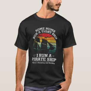 Vintage I Run A Pirate Ship Mum Dad Family Matchin T-Shirt
