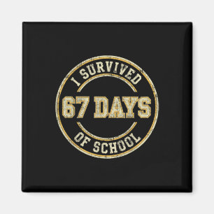 Vintage I Survived 67 Days Of School Teachers Stud Magnet