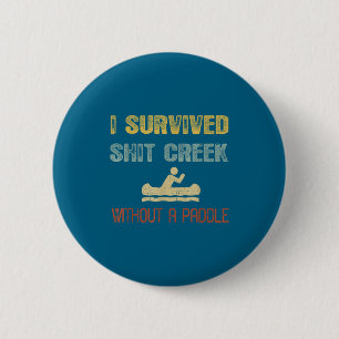 Vintage I Survived Creek - Funny Saying Shirt 6 Cm Round Badge
