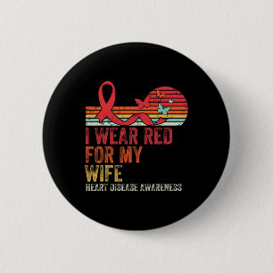 Vintage I Wear Red For My Wife Heart Disease Aware 6 Cm Round Badge