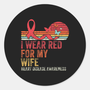 Vintage I Wear Red For My Wife Heart Disease Aware Classic Round Sticker