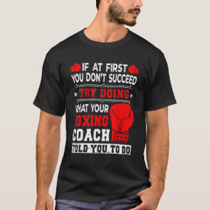 Vintage If At First You Don't Succeed Boxing Coach T-Shirt